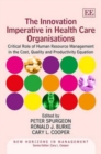 Image for The Innovation Imperative in Health Care Organisations