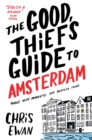Image for The good thief&#39;s guide to Amsterdam