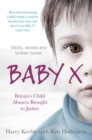 Image for Baby X: Britain&#39;s child abusers brought to justice