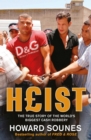 Image for Heist: the true story of the world&#39;s biggest cash robbery