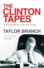 Image for The Clinton tapes: a president&#39;s secret diary