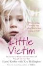 Image for Little victim: Britain&#39;s vulnerable children and the cops who rescue them
