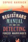 Image for The registrar&#39;s manual for detecting forced marriages