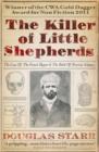 Image for The killer of little shepherds  : the case of the French Ripper and the birth of forensic science