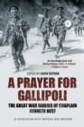 Image for A prayer for Gallipoli  : the Great War diaries of Kenneth Best