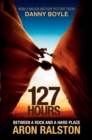Image for 127 hours: between a rock and a hard place