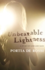 Image for Unbearable lightness: a story of loss and gain