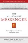 Image for The millionaire messenger: make a difference and a fortune sharing your advice