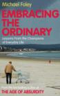 Image for Embracing the ordinary  : lessons from the champions of everyday life