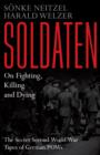 Image for Soldaten  : on fighting, killing, and dying