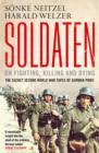 Image for Soldaten: on fighting, killing, and dying : the Secret World War II tapes of German POWs