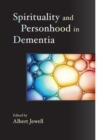 Image for SPIRITUALITY AND PERSONHOOD IN DEMENTIA