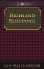 Image for Highland resistance: the radical tradition in the Scottish north