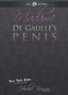 Image for Madame De Gaulle&#39;s Penis: A Fictional Memoir of the Sixties