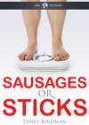 Image for Sausages Or Sticks: E-book Original