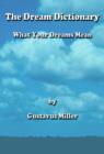 Image for The Dream Dictionary: What Your Dreams Mean