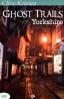 Image for Ghost Trails of Yorkshire