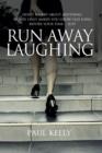 Image for Run Away Laughing: A Murder Mystery