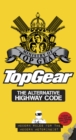Image for Top Gear: The Alternative Highway Code