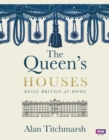Image for The Queen&#39;s houses  : royal Britain at home