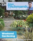 Image for Alan Titchmarsh How to Garden: Weekend Gardening