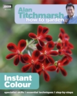 Image for Alan Titchmarsh How to Garden: Instant Colour