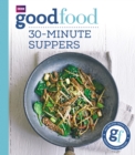 Image for Good Food: 30-minute suppers