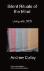 Image for Silent Rituals of the Mind : Living with OCD