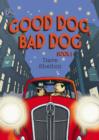 Image for Good dog, bad dogBook 1