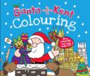 Image for Santa is Coming to Kent Colouring Book