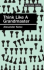 Image for Think like a grandmaster.