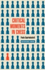 Image for Critical moments in chess