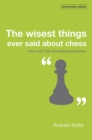 Image for 300 wisest things said about chess: with 300 annotated positions