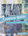 Image for Creative quilts  : unlock your creativity with design classes and techniques