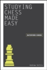 Image for Studying chess made easy