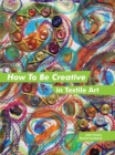 Image for How to be creative in textile art