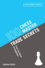 Image for 100 chess master trade secrets: from sacrifices to endgames