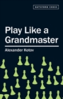 Image for Play Like a Grandmaster
