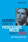 Image for Kasparov: how his predecessors misled him about chess
