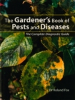Image for The gardener&#39;s book of pests and diseases