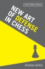 Image for New Art of Defence in Chess: chess defence tactics classic