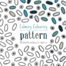 Image for Calming Colouring Patterns : 80 colouring book patterns