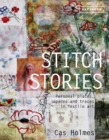 Image for Stitch stories  : personal places, spaces and traces in textile art