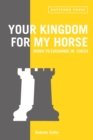 Image for Your Kingdom for My Horse: When to Exchange in Chess