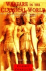 Image for Warfare in the classical world: war and the ancient civilisations of Greece and Rome