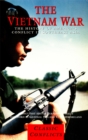 Image for The Vietnam War: the history of America&#39;s conflict in Southeast Asia