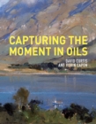 Image for Capturing the Moment in Oils