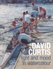 Image for David Curtis Light and Mood in Watercolour