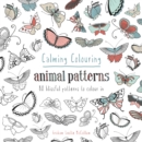 Image for Calming Colouring Animal Patterns : 80 colouring book patterns