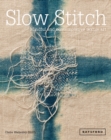 Image for Slow Stitch: Mindful and Contemplative Textile Art